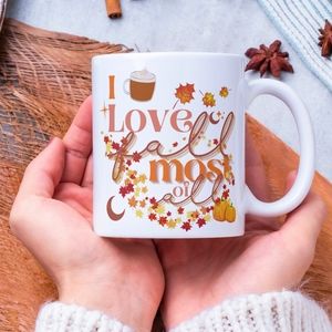 Cozy😍🥰🤩 I Love Fall Most Of All 11 OZ Ceramic Coffee Lovers Gift For Her